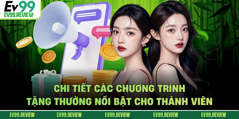 Chi tiết các chương trình tặng thưởng nổi bật cho thành viên