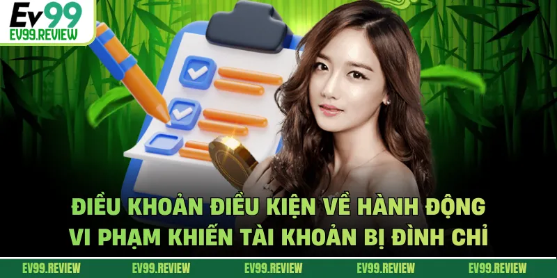 Điều khoản điều kiện về hành động vi phạm khiến tài khoản bị đình chỉ