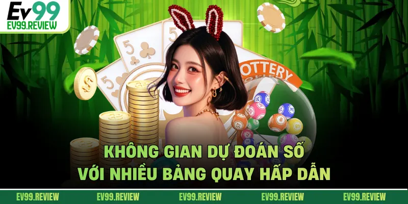 Không gian dự đoán số với nhiều bảng quay hấp dẫn