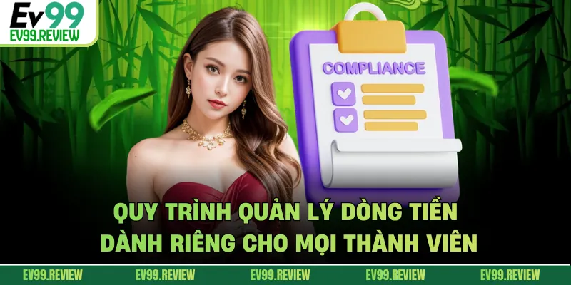 Quy trình quản lý dòng tiền dành riêng cho mọi thành viên